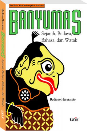 Banyumas : sejarah, budaya, bahasa, dan watak