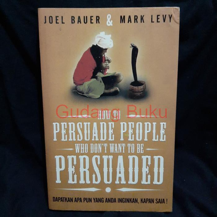 How to persuade people who don't want to be persuaded