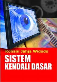 SISTEM KENDALI DASAR / Rohani Jahja Widodo.