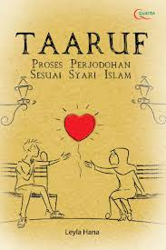 Taaruf proses perjodohan sesuai syari Islam / Leyla Hana