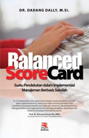Balanced ScoreCard: : Suatu Pendekatan dalam Implementasi Manajemen Berbasis Sekolah