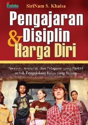 Pengajaran & Disiplin Harga Diri : Strategi, Anekdot dan Pelajaran Efektif untuk Keberhasilan Manajemen Kelas