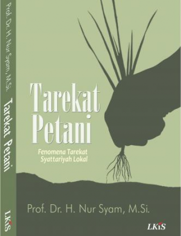 Tarekat petani : fenomena tarekat syattariyah lokal