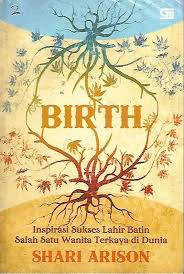 Birth : Inspirasi Sukses Lahir Batin Salah Satu Wanita Terkaya di Dunia