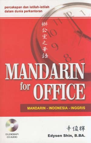 Mandarin For Office : Percakan dan Istilah-istilah dalam dunia perkantoran