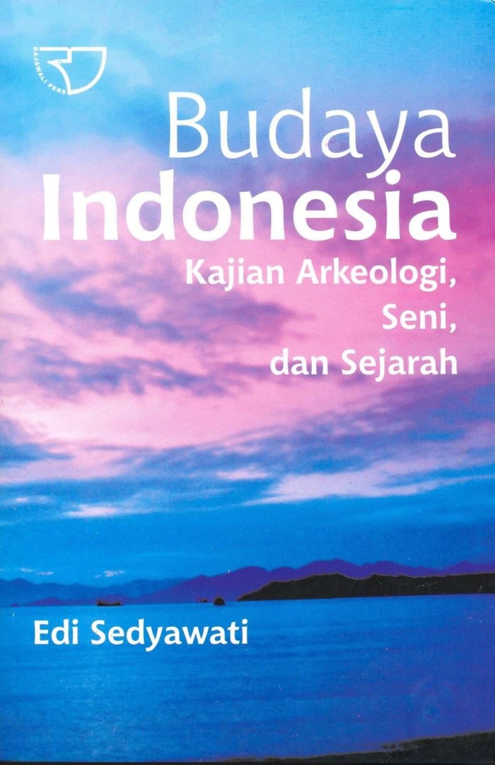 Budaya Indonesia :  Kajian Arkeologi, Seni, dan Sejarah / Edi Sedyawati, Desain cover; Stephen Rinaldy.