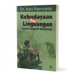 Kebudayaan dan lingkungan dalam perspektif antropologi