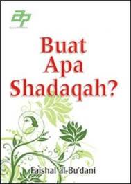 Buat apa shadaqah? / Faishal al-bu'dani