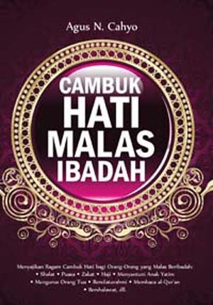 Cambuk Hati Malas Ibadah
