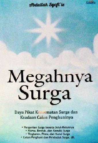 Megahnya Surga : daya pikat kenikmatan surga dan keadaan calin penghuninya