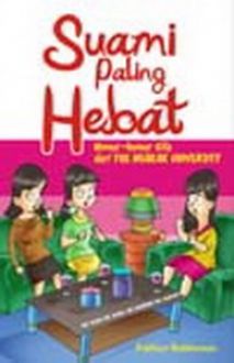 Suami paling hebat / Fathur Rakhman ; editor, A. Azid Muttaqin