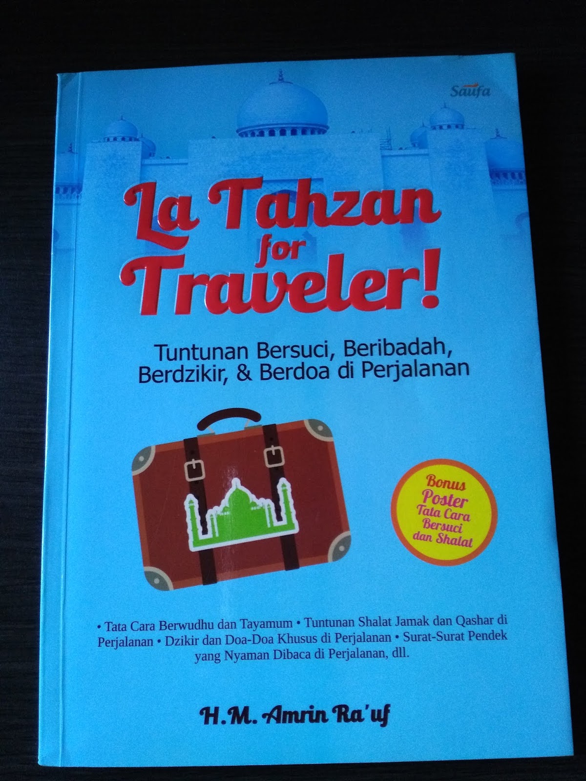 La Tahzan for Traveler! : tuntunan bersuci,beribadah, berdzikir, & berdoa di perjalanan