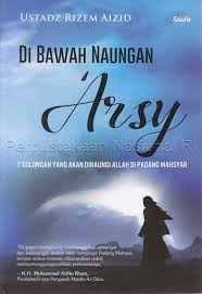 Di Bawah Naungan 'Arsy : golongan yang akan dinaungi Allah di padang mahsyar