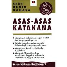 Asas-asas katakana / Anne Matsumoto Stewart; alih bahasa oleh : Nasir Ramli