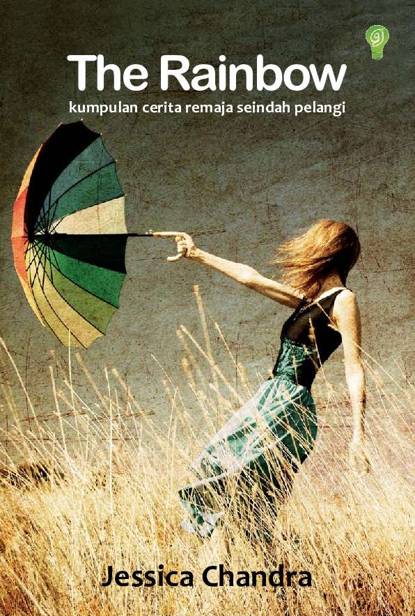 The rainbow : kumpulan cerita remaja seindah pelangi