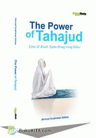 The Power of Tahajud : Cara dan kisah nyata orang sukses