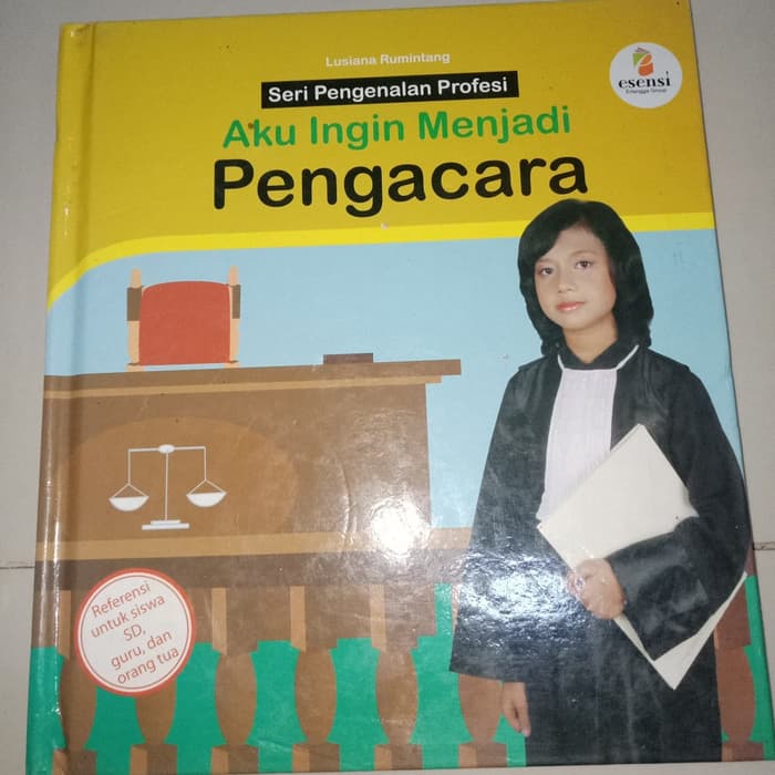 Seri Pengenalan Profesi Aku Ingin Menjadi Pengacara