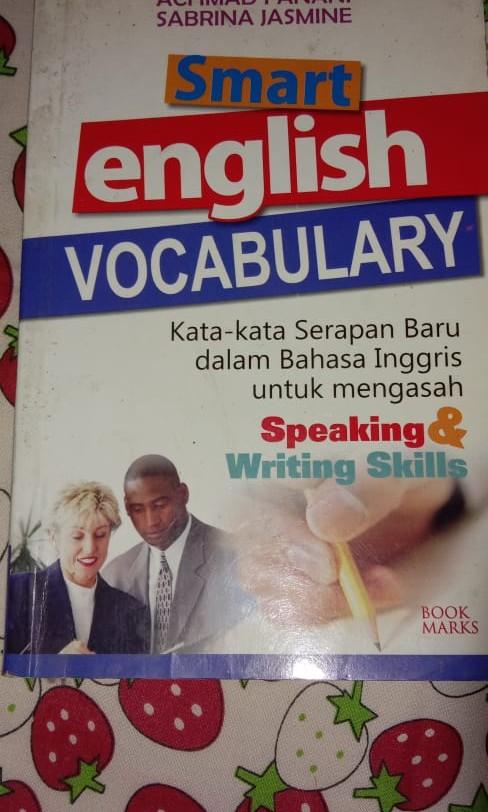 Smart Englisth Vocabulary : Kata-kata serapan baru dalam bahasa Inggris untuk mengasah speaking dan writing skills
