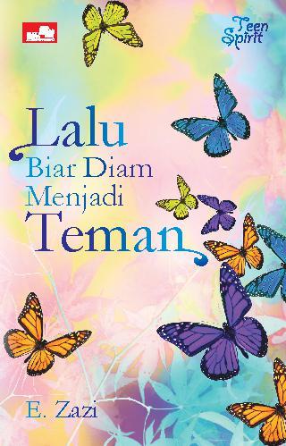 Lalu, : Biar Diam Menjadi Teman