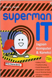 Superman IT : jagoan komputer dan koneksi