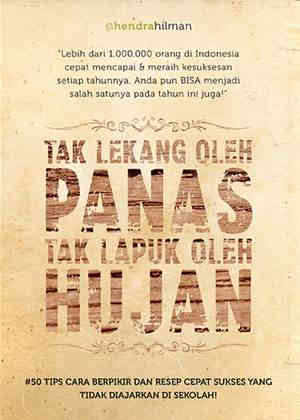 Tak Lekang Oleh Panas Tak Lapuk Oleh Hujan