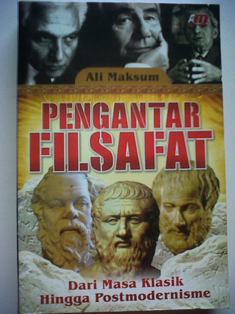 Pengantar filsafat : dari masa klasik hingga postmodernisme