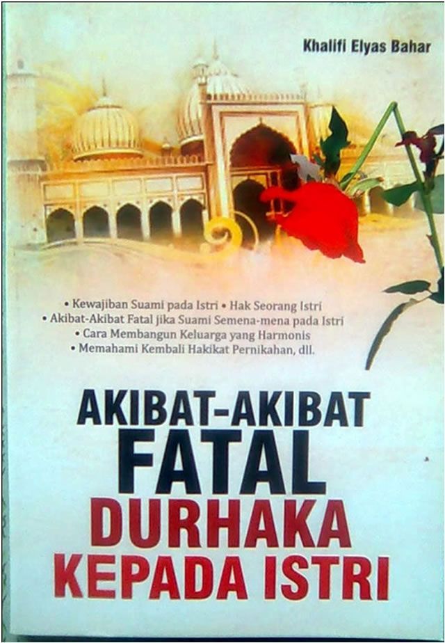 Akibat - Akibat Fatal Durhaka Kepada Istri / Khalifi Elyas