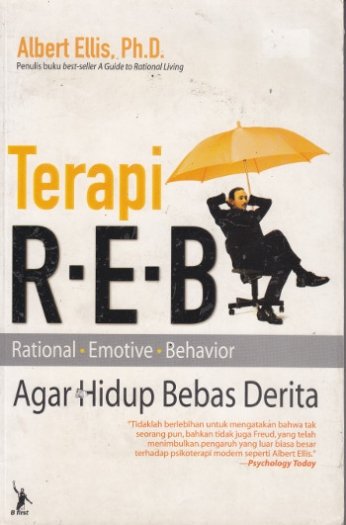 Terapi R.E.B. : Agar Hidup Bebas Derita