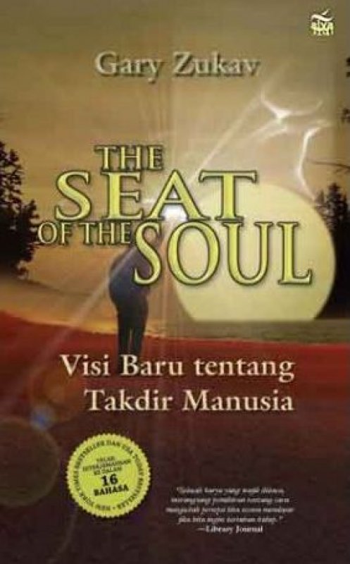 The seat of the soul : visi baru tentang takdir manusia