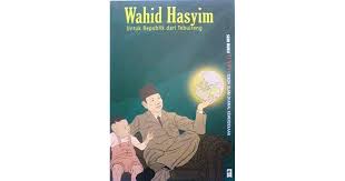 Wahid Hasyim : Untuk Republik dari Tebuireng