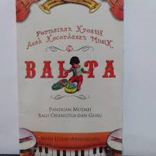 Permainan Kreatif Asah Kecerdasan Musik Balita : Panduan Mudah Bagi Orang Tua Dan Guru