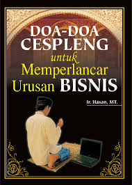 Doa-Doa Cespleng Untuk Memperlancar Urusan Bisnis