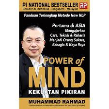 POWER of MIND : Kekuatan Pikiran (Mengajarkan Cara, Teknik dan Rahasia Menjadi Orang Sukses, Bahagia dan Kaya Raya)