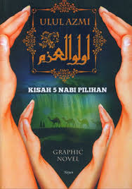 Ulul Azmi Kisah 5 Nabi Pilihan