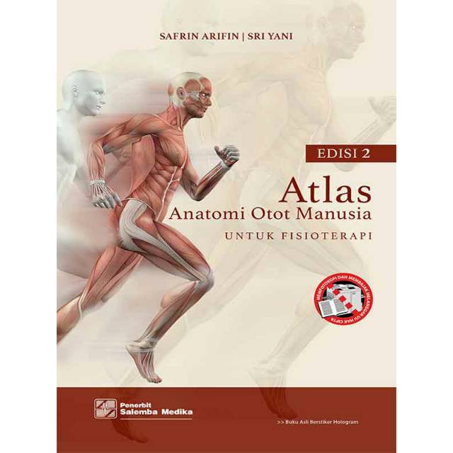 Atlas Anatomi Otot Manusia untuk Fisioterapi / Safrin Arifin, Sri Yani
