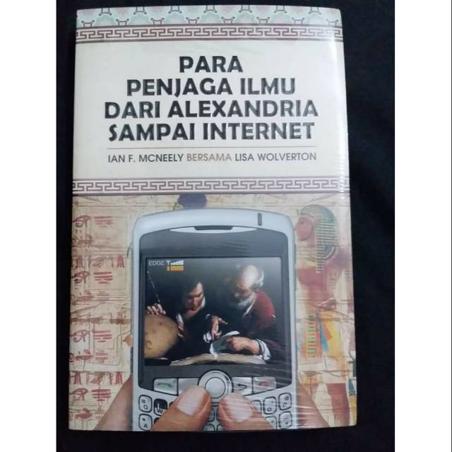 Para penjaga ilmu dari alexandria sampai internet