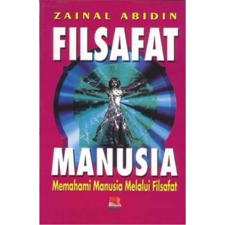 Filsafat Manusia : Memahami manusia melalui filsafat