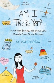 Am I There Yet? : Perjalanan Berbatu dan Penuh Liku Menuju Dunia Orang Dewasa