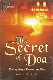 Secret of doa :  dahsyatnya kekuatan doa / Amru, Khalid