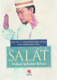 Salat Bukan Sekadar Ritual