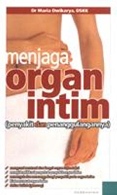Menjaga Organ Intim : penyakit dan penanggulangannya