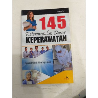 145 Keterampilan Dasar Keperawatan :  buku pegangan praktik 12 bidang perawatan / Marisha Putri