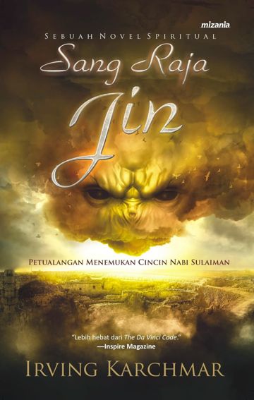 Sang raja jin : sebuah novel spiritual petualangan menemukan cincin Sulaiman