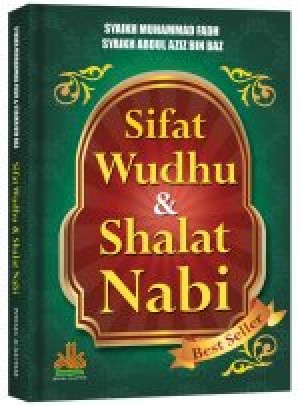 Sifat Wudhu dan Shalat Nabi