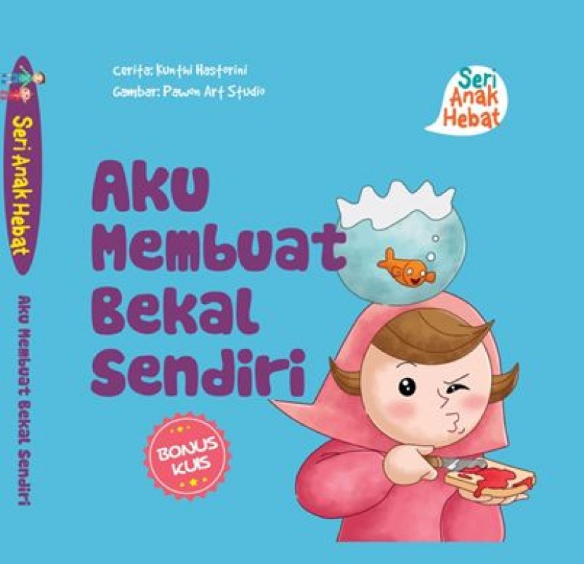 Seri Anak Hebat : Aku Membuat Bekal Sendiri
