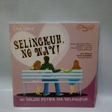 Selingkuh No Way! : 101 Solusi Ketika Dia Selingkuh