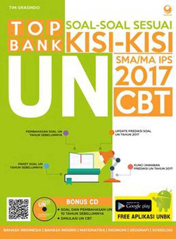 Top Bank Soal-Soal Sesuai Kisi-Kisi UN SMA/MA IPS 2017 : Bahasa Indonesia, Bahasa Inggris, Matematika, Ekonomi, Geografi, Sosiologi