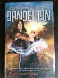 DANDELION / Santi Wulandari ; Editot, Kartini Nainggolan