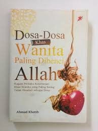 Dosa-dosa khas wanita paling di benci Allah