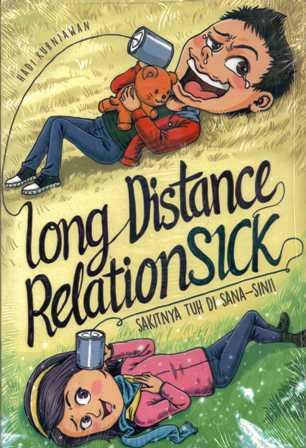 Long distance relationsick : Sakitnya tuh di sana-sini!